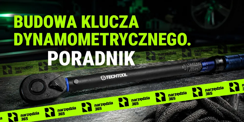 Co znajduje się w środku klucza dynamometrycznego? Budowa i działanie mechanizmu krok po kroku