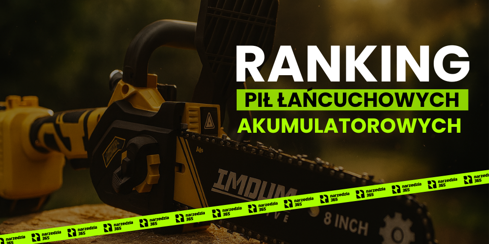 Piła łańcuchowa akumulatorowa ranking