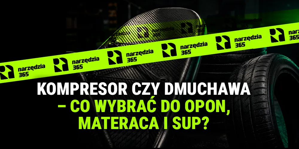Kompresor czy dmuchawa- co wybrać do opon, materaca i SUP?