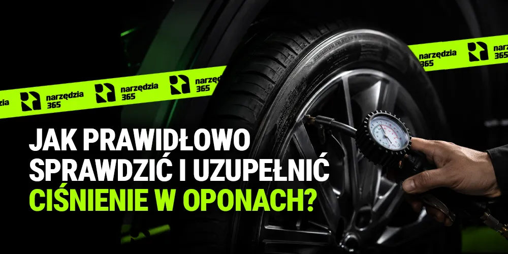 Jak prawidłowo sprawdzić i uzupełnić ciśnienie w oponach?