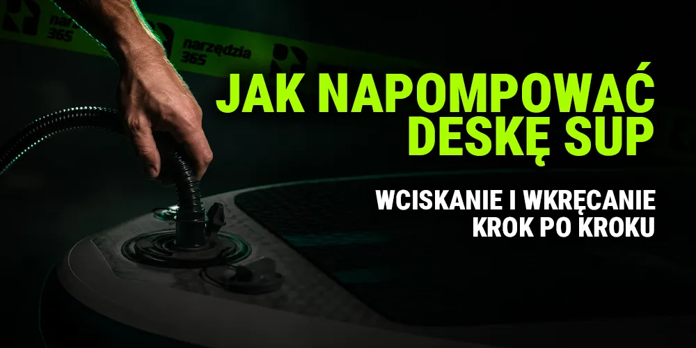 Jak napompować deskę SUP w dwóch etapach?