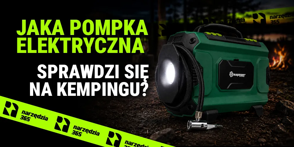 Jaka pompka elektryczna sprawdzi się na kempingu?