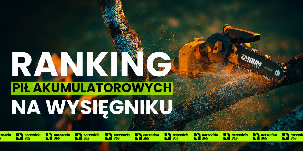 Piła akumulatorowa na wysięgniku ranking