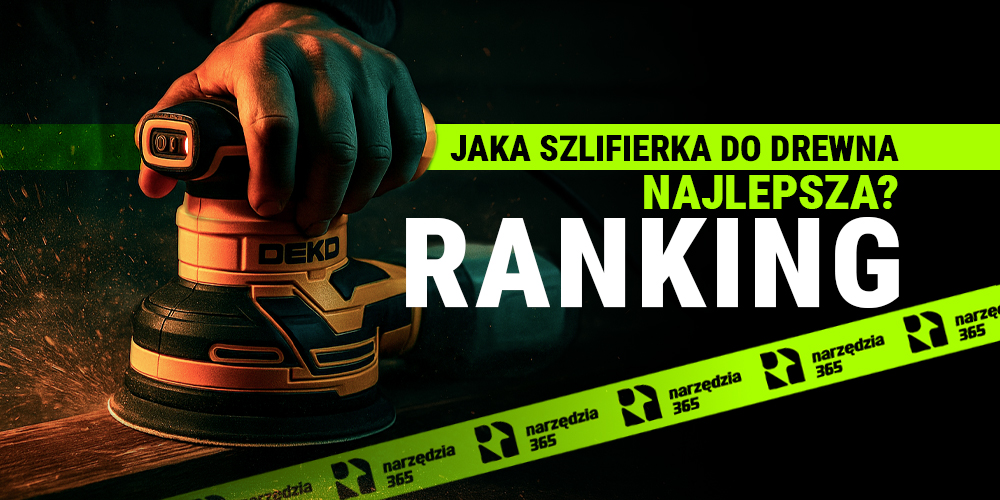 Jaka szlifierka do drewna? – Ranking