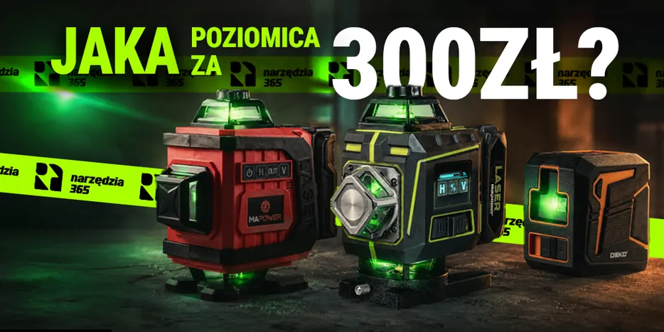 Jaka poziomica laserowa do 300 zł? Co wybrać, żeby nie żałować.