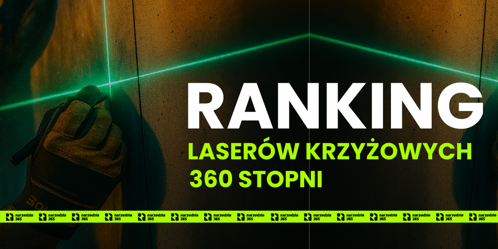 Lasery krzyżowe 360 stopni – ranking dla Majstra z głową do poziomu 2026